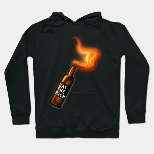 Eat the Rich Molotov cocktail Hoodie by Meakm